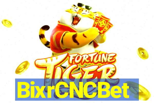 BixrCNCBet
