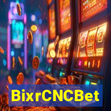 BixrCNCBet