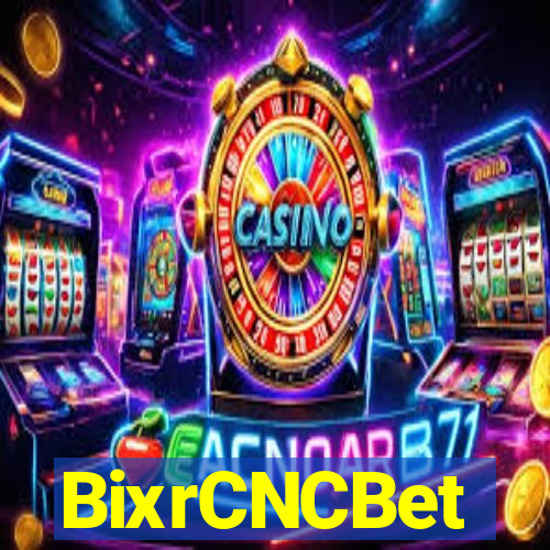 BixrCNCBet
