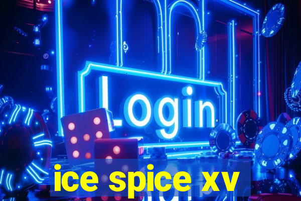 ice spice xv