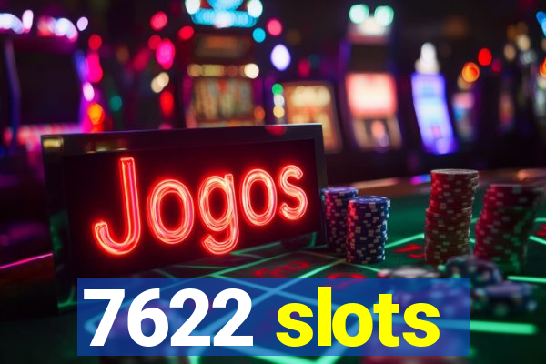 7622 slots