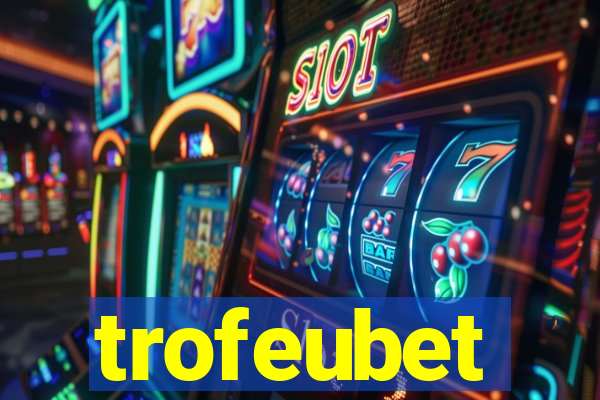 trofeubet