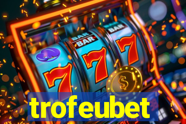 trofeubet