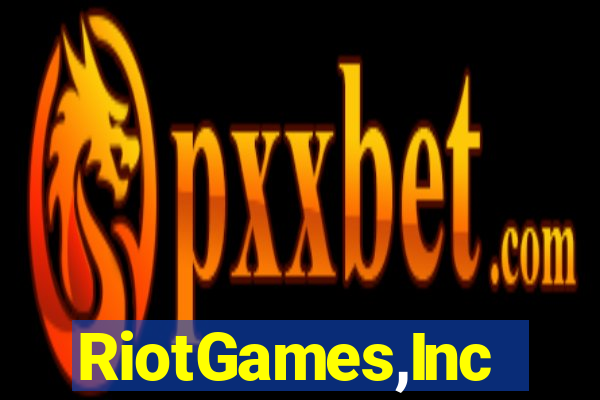 RiotGames,Inc
