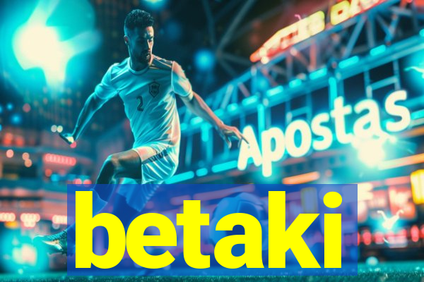 betaki