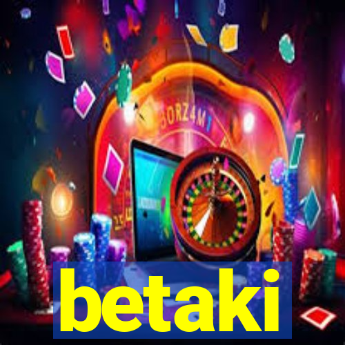 betaki