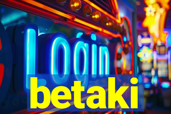 betaki