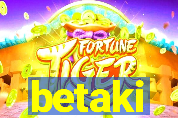 betaki