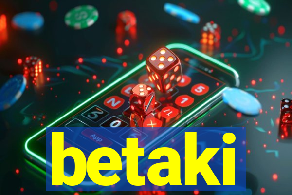 betaki