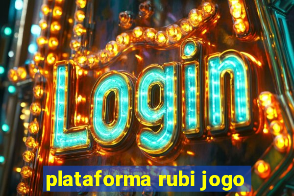 plataforma rubi jogo