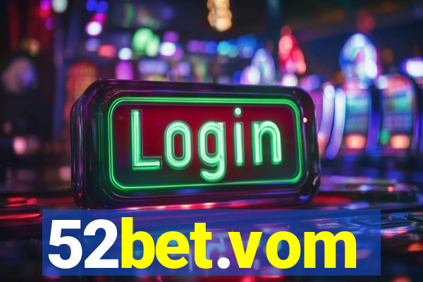 52bet.vom