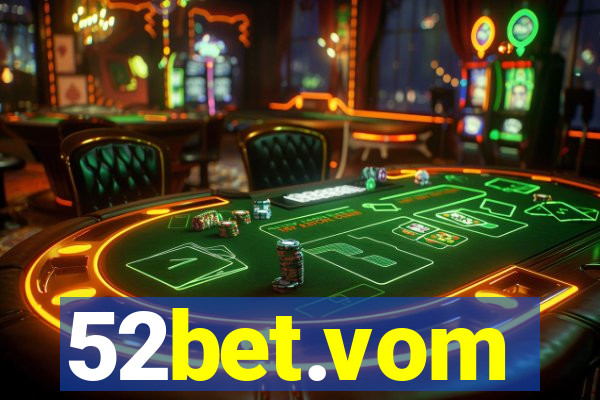 52bet.vom