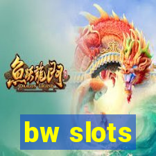 bw slots