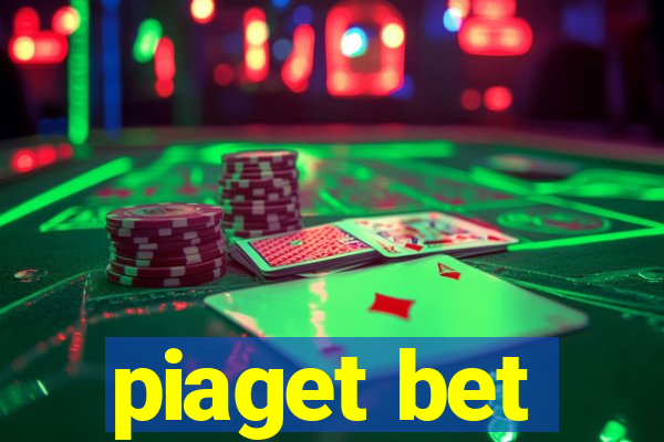 piaget bet