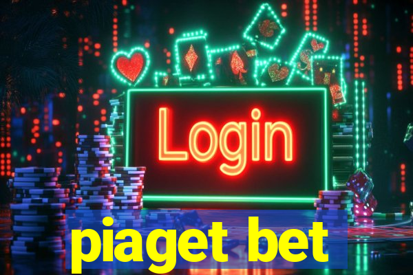 piaget bet