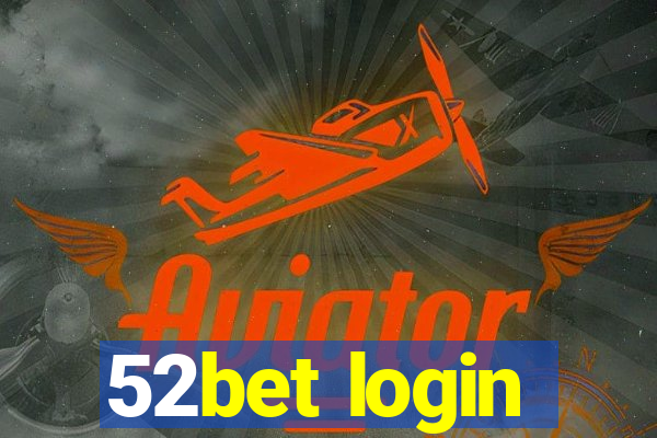 52bet login
