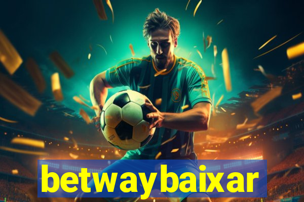 betwaybaixar
