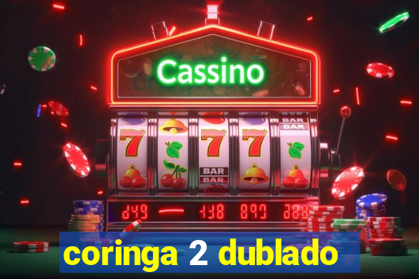 coringa 2 dublado