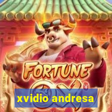 xvidio andresa