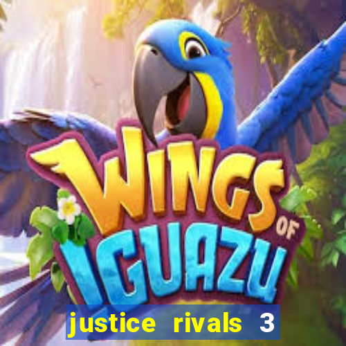 justice rivals 3 dinheiro infinito