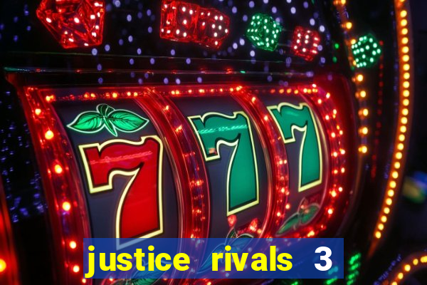 justice rivals 3 dinheiro infinito
