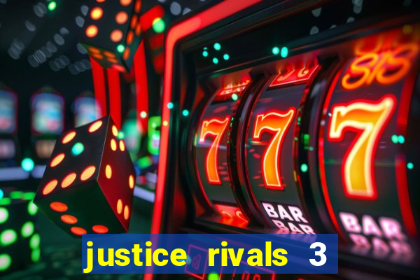 justice rivals 3 dinheiro infinito