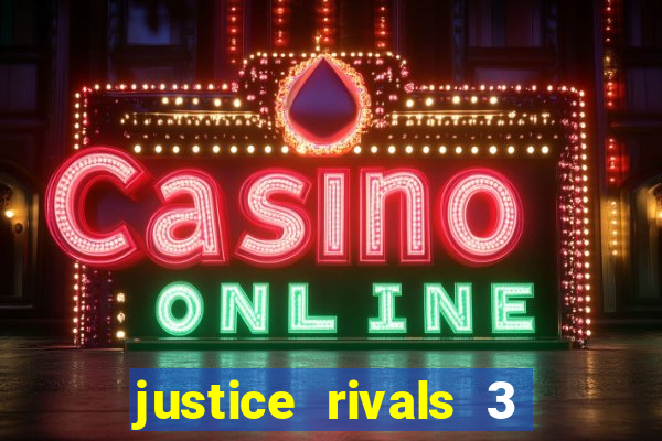 justice rivals 3 dinheiro infinito