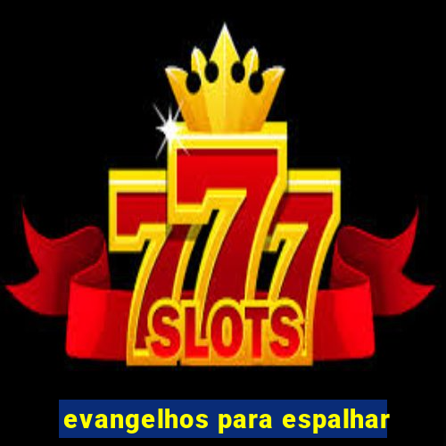 evangelhos para espalhar