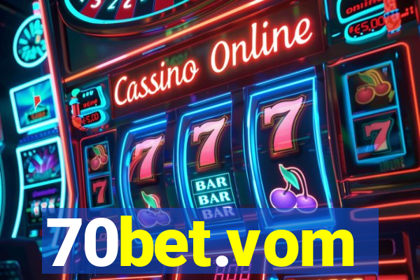 70bet.vom