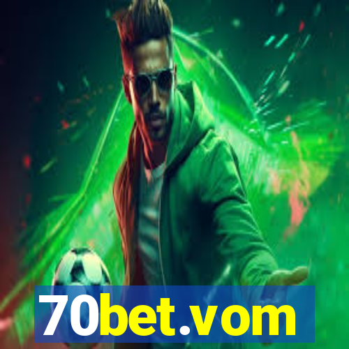 70bet.vom
