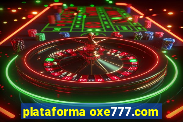 plataforma oxe777.com