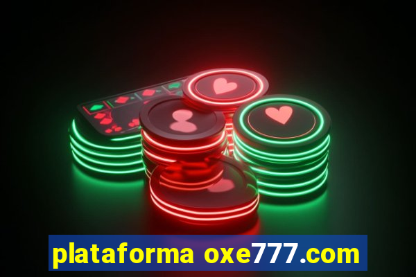 plataforma oxe777.com