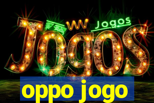 oppo jogo