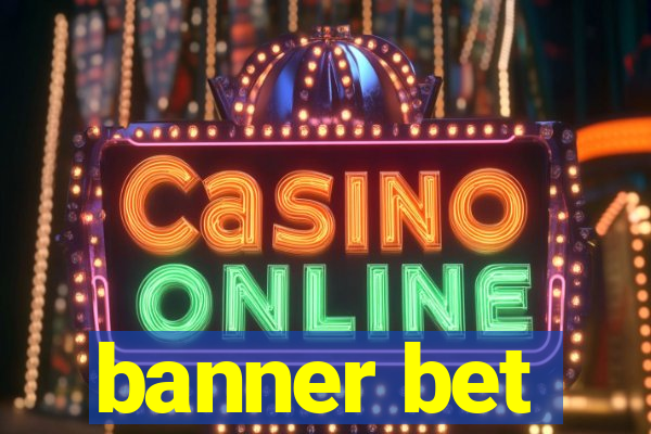 banner bet