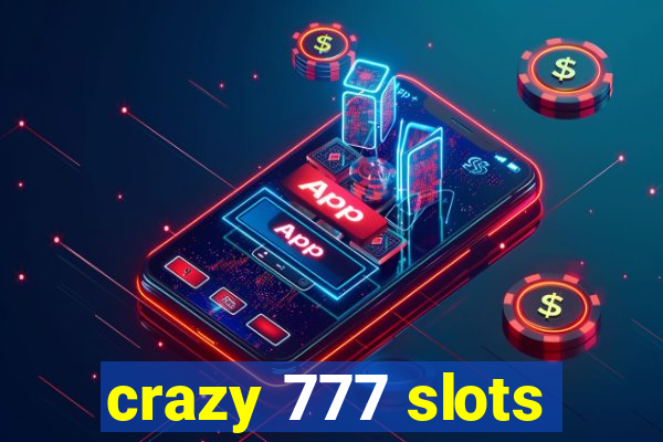 crazy 777 slots