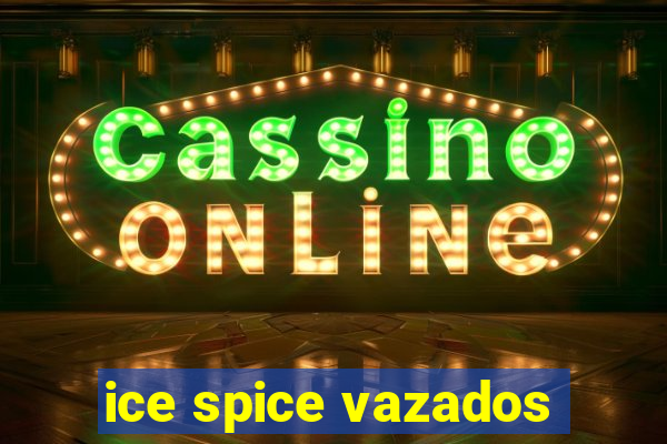 ice spice vazados