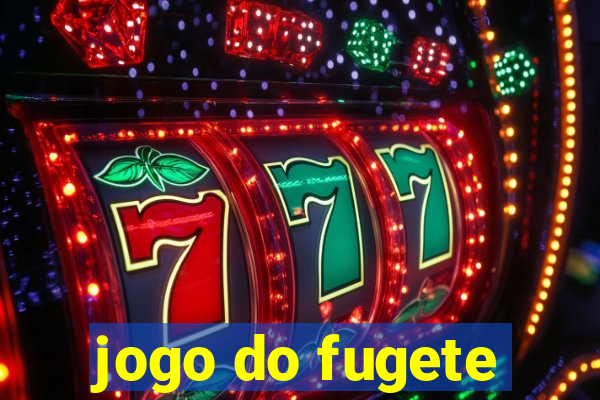 jogo do fugete