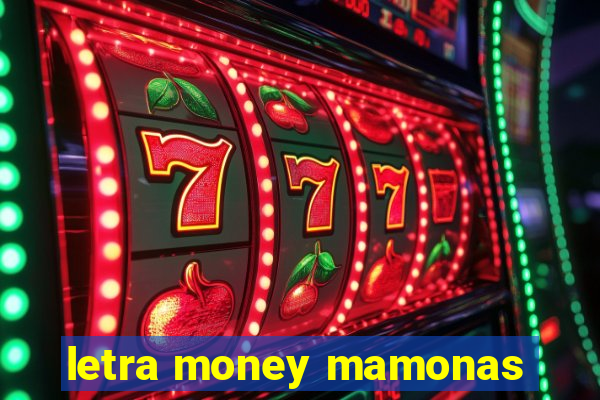 letra money mamonas