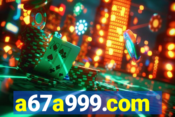 a67a999.com