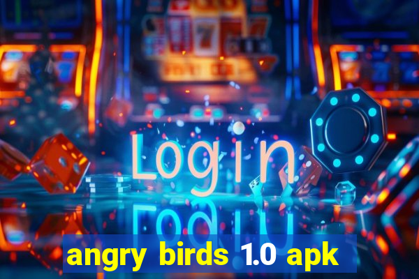 angry birds 1.0 apk