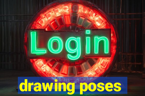 drawing poses