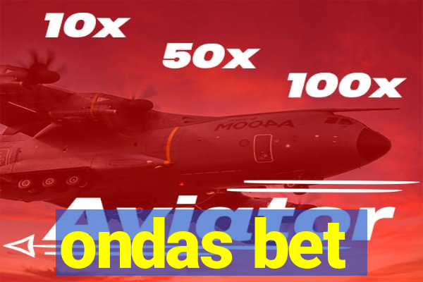 ondas bet