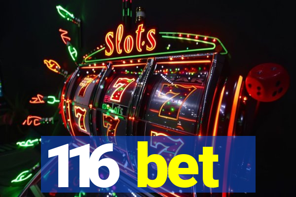 116 bet