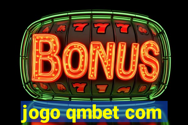 jogo qmbet com