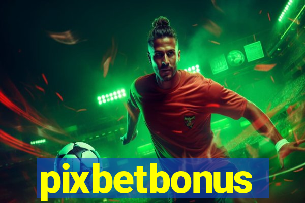 pixbetbonus