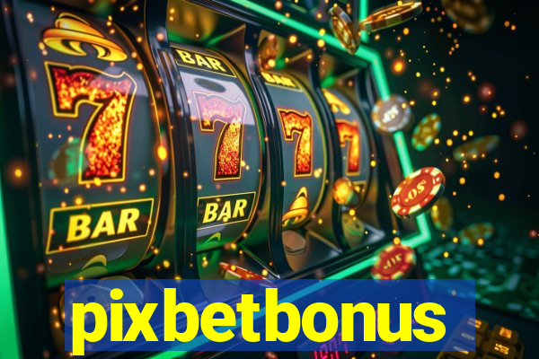 pixbetbonus