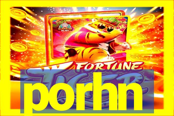 porhn