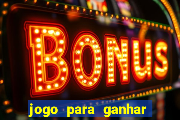 jogo para ganhar dinheiro gratuito