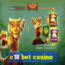 c18 bet casino