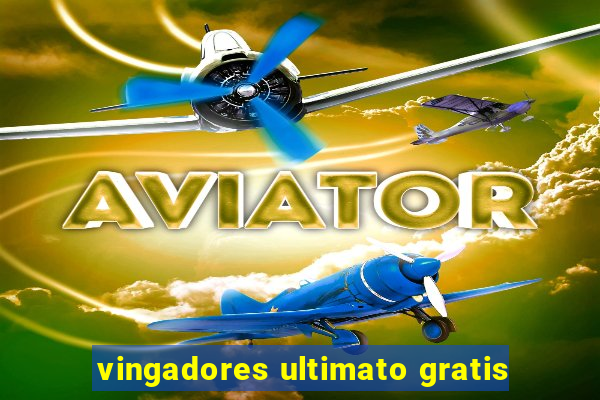vingadores ultimato gratis
